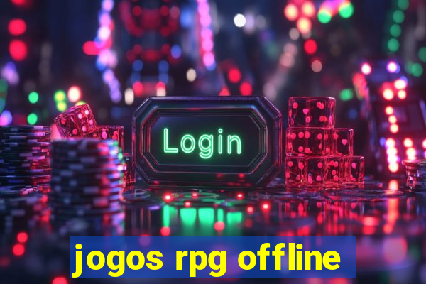 jogos rpg offline